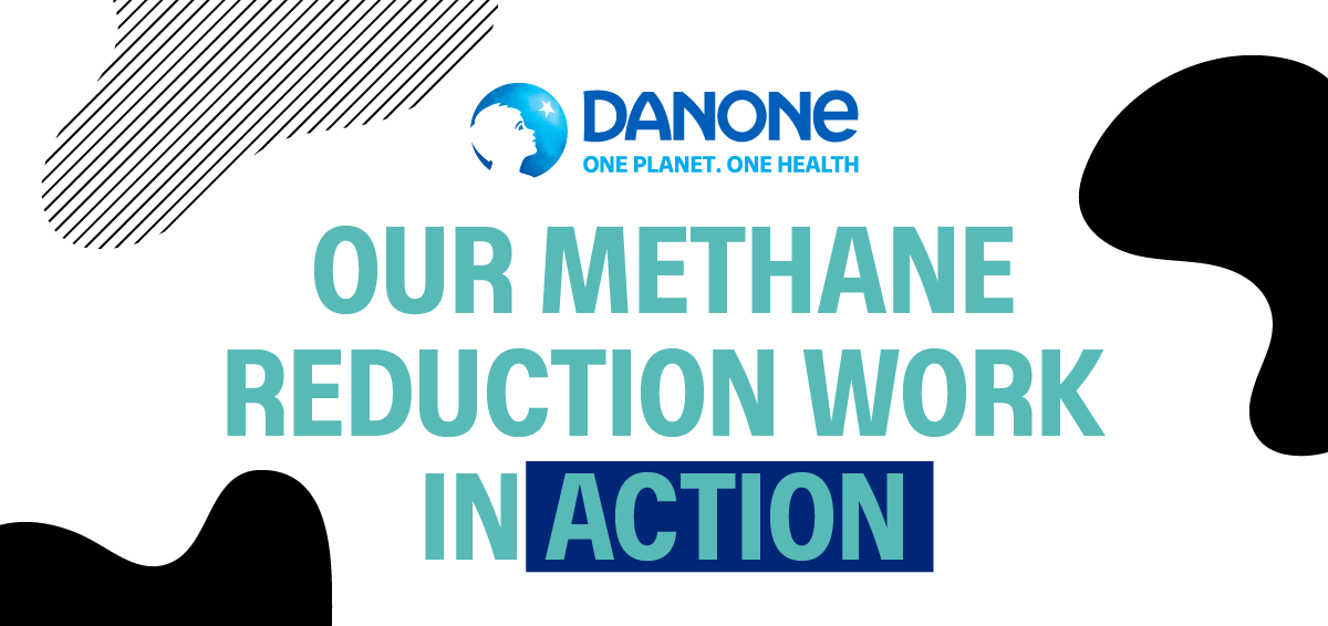 Danone's Commitment to Regenerative Agriculture Drives Work Toward Global Methane Reduction